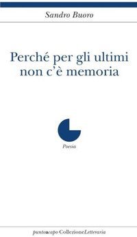 Perch&eacute; per gli ultimi non c'&egrave; memoria