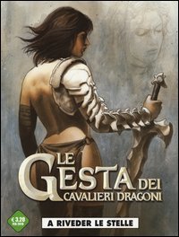A riveder le stelle. Le gesta dei cavalieri dragoni
