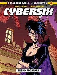 Cybersix. I maestri della historietas