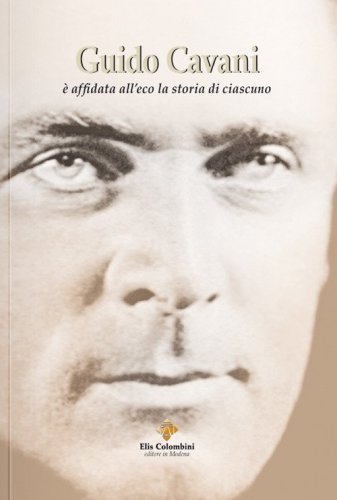 Guido Cavani. &Egrave; affidata all'eco la storia di ciascuno