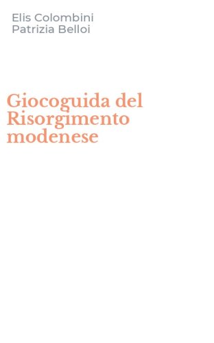 Giocoguida del Risorgimento modenese