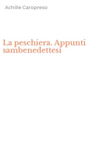 La peschiera. Appunti sambenedettesi