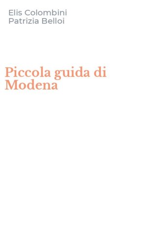 Piccola guida di Modena