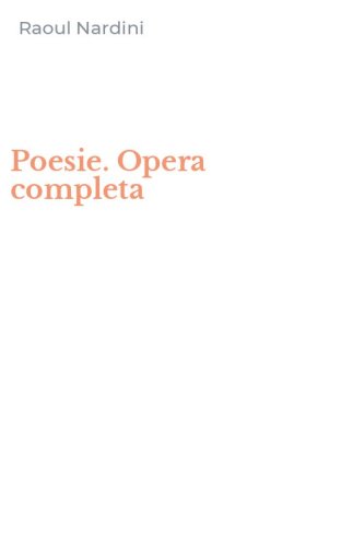 Poesie. Opera completa