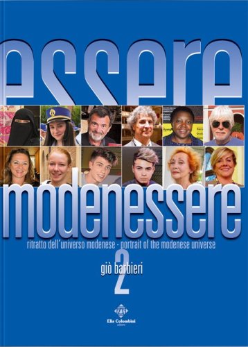 Modenessere. Ritratto dell'universo modenese. Ediz. italiana e inglese