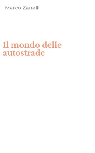 Il mondo delle autostrade