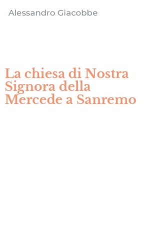 La chiesa di Nostra Signora della Mercede a Sanremo