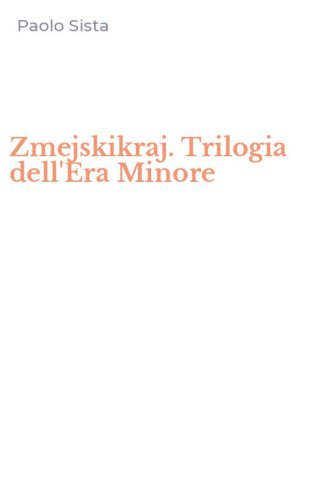 Zmejskikraj. Trilogia dell'Era Minore