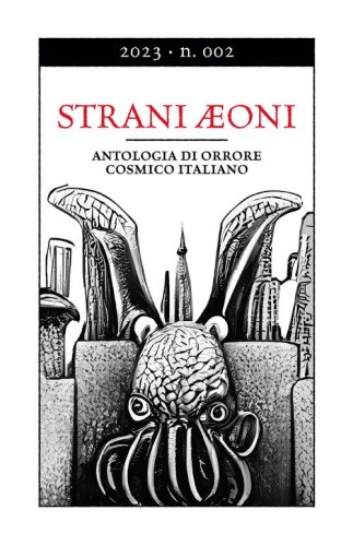 Strani Aeoni. Antologia di orrore cosmico italiano