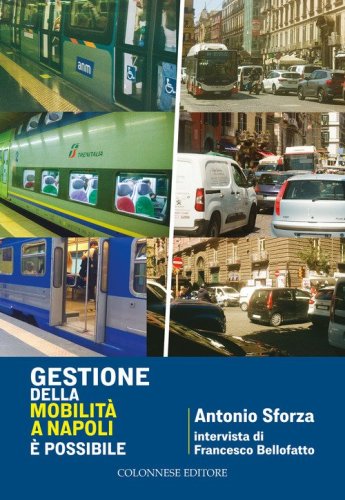 Gestione della mobilit&agrave; a Napoli. &Egrave; possibile
