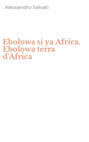 Ebolowa si ya Africa. Ebolowa terra d'Africa