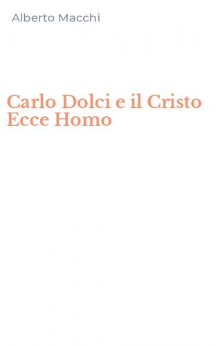 Carlo Dolci e il Cristo Ecce Homo