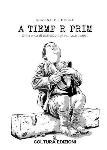 A tiemp r prim. Sulle orme di antichi valori dei nostri padri