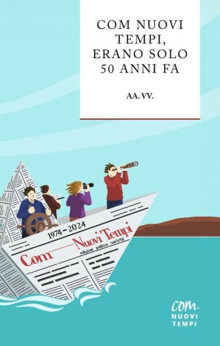 Com Nuovi Tempi, erano solo 50 anni fa