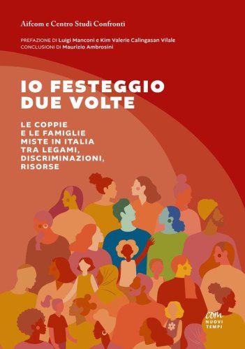 Io festeggio due volte. Le coppie e le famiglie miste in Italia tra legami, discriminazioni, risorse