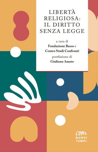 Libert&agrave; religiosa:il diritto senza legge