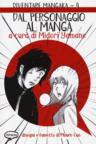 Dal personaggio al manga. Diventare Mangaka