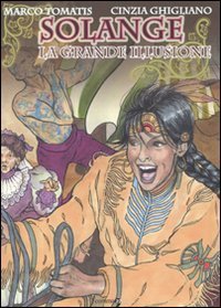 La grande illusione. Solange