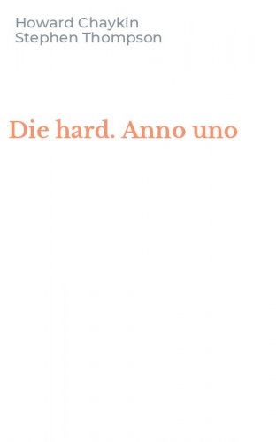 Die hard. Anno uno