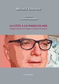 La citt&agrave; a un passo da noi. Progetti e idee per lo sviluppo economico di Messina