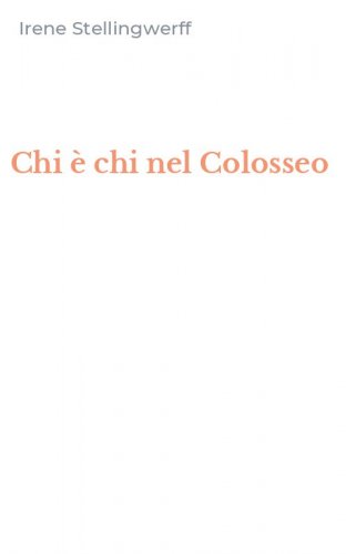 Chi &egrave; chi nel Colosseo