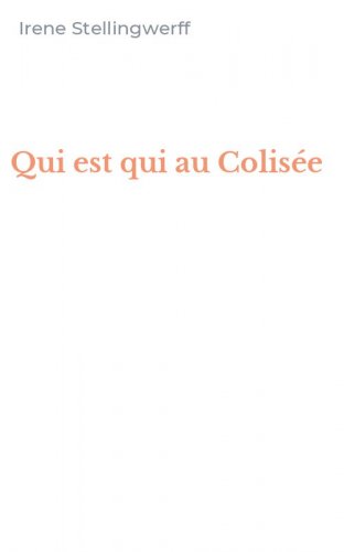 Qui est qui au Colis&eacute;e