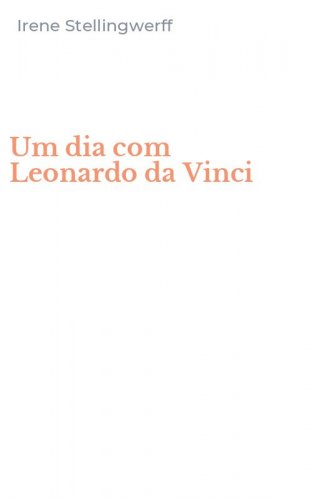Um dia com Leonardo da Vinci