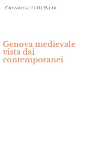 Genova medievale vista dai contemporanei