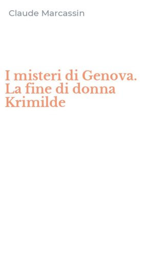 I misteri di Genova. La fine di donna Krimilde