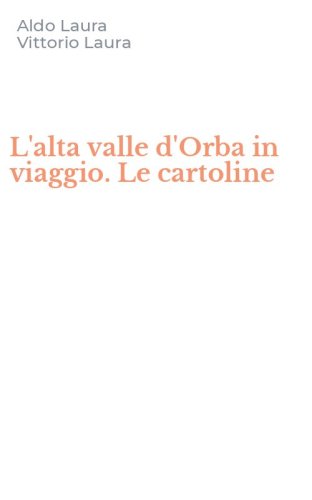 L'alta valle d'Orba in viaggio. Le cartoline