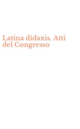Latina didaxis. Atti del Congresso