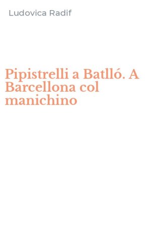 Pipistrelli a Batll&oacute;. A Barcellona col manichino
