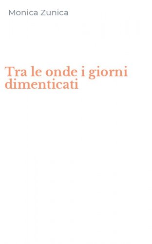 Tra le onde i giorni dimenticati