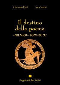 Il destino della poesia. &laquo;Phemios&raquo; 2001-2007
