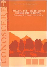 Impatto dei cervidi negli ecosistemi forestali. Evoluzione della tecnica e del pensiero - PENSIERO