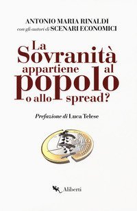 La sovranit&agrave; appartiene al popolo o allo spread?