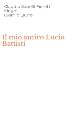 Il mio amico Lucio Battisti