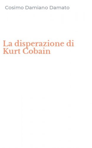 La disperazione di Kurt Cobain