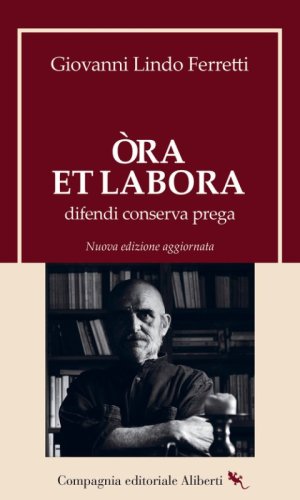 &Ograve;ra et labora. Difendi, conserva, prega