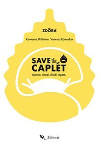 Save the capl&eacute;t. Impasta, riempi, chiudi, repeat