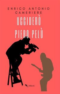 Uccider&ograve; Piero Pel&ugrave;