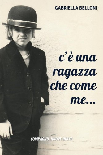 C'&egrave; una ragazza che come me