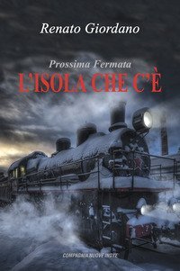 Prossima fermata L'Isola che c'&egrave;. Il romanzo dell'insulina