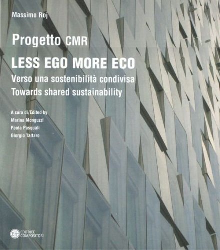 Less ego more eco. Verso una sostenibilit&agrave; condivisa-Towards shared sustainability