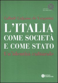 L'Italia come societ&agrave; e come Stato. Un'identit&agrave; culturale