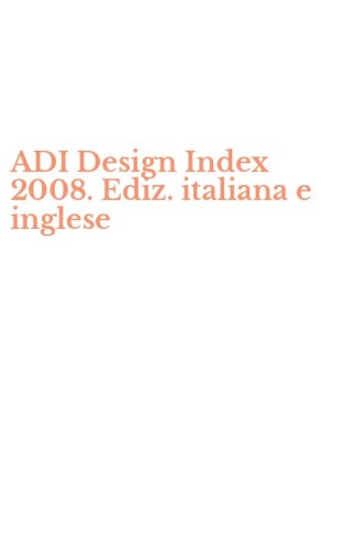 ADI Design Index 2008. Ediz. italiana e inglese