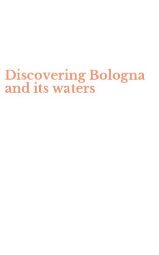 Discovering Bologna and its waters