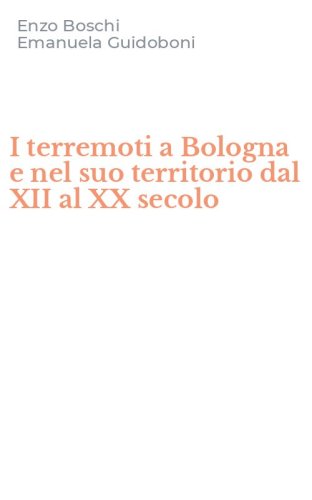 I terremoti a Bologna e nel suo territorio dal XII al XX secolo