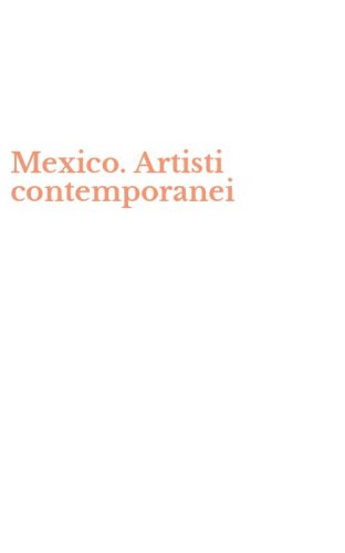 Mexico. Artisti contemporanei