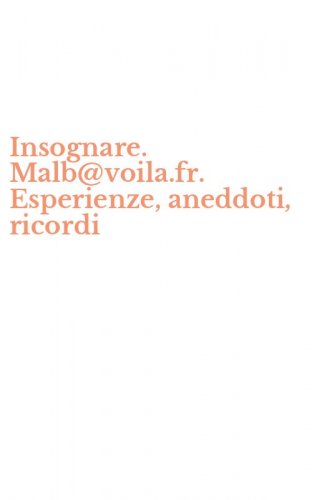 Insognare. Malb@voila.fr. Esperienze, aneddoti, ricordi